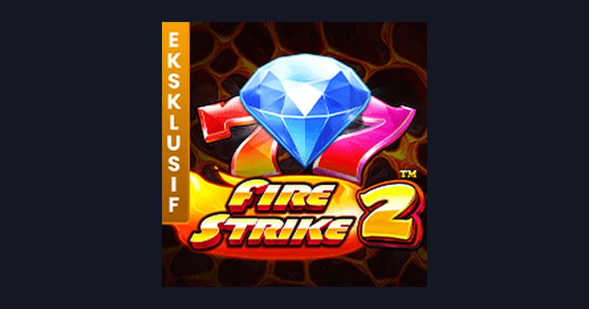 Strategi Ampuh dan Tips Pola Maxwin di Slot Fire Strike 2