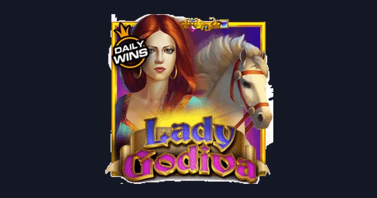 Lady Godiva, Slot Anti Rungkad dengan Bonus Putaran Gratis Menarik