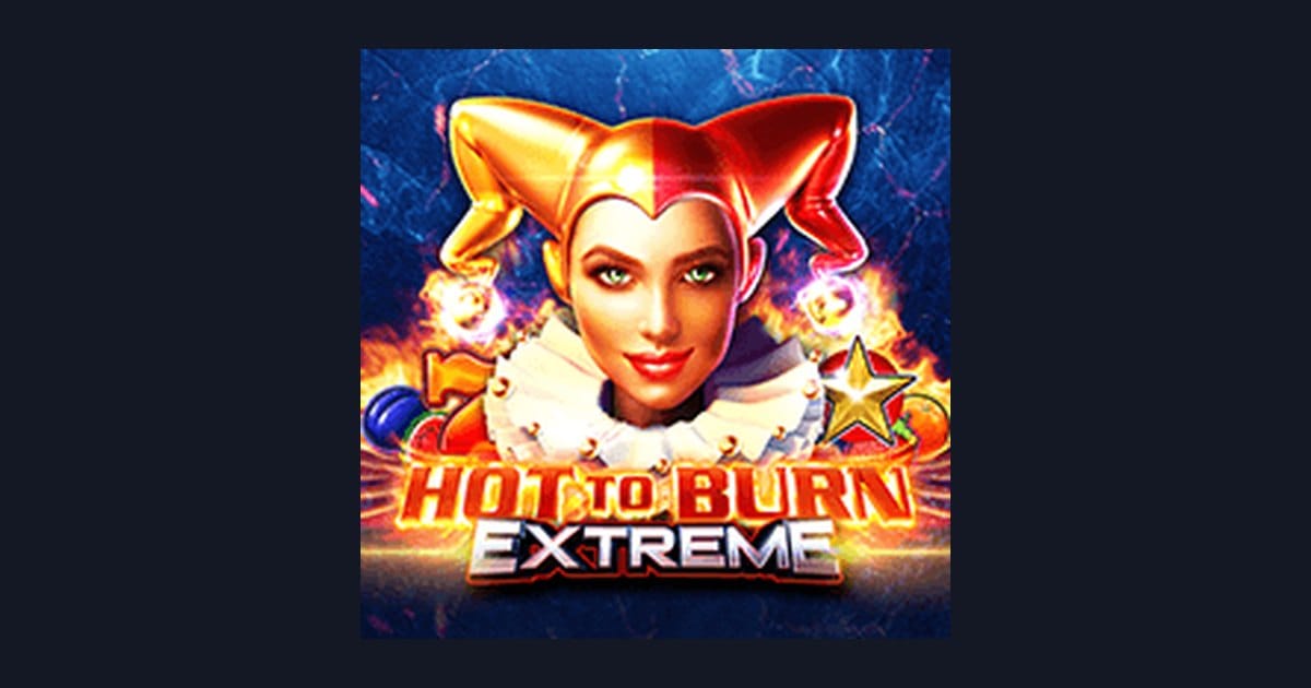 Nikmati Freespin & Scatter Hoki di Hot To Burn Extreme Slot
